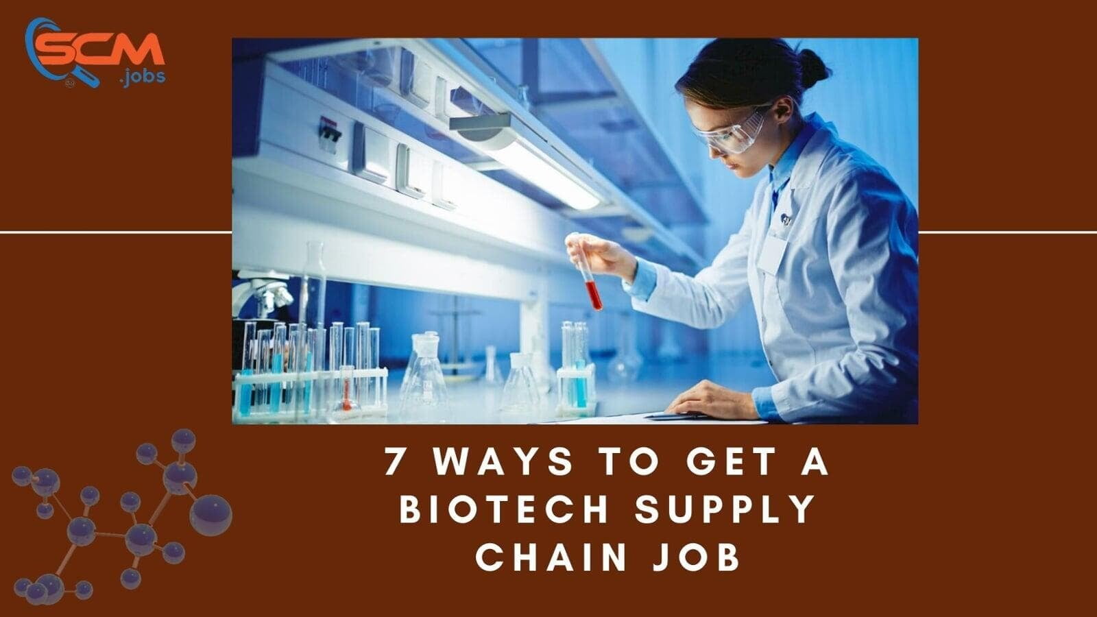 7 Ways To Get A Biotech Supply Chain Job